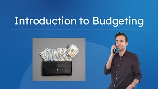 Introduction to Budgeting - Why Budgets Matter