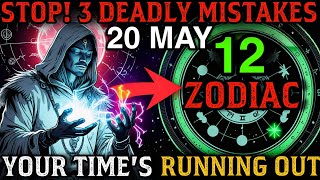 3 Deadly Zodiac Mistakes Before May 20 – Your Time Is Almost UP! ⏳