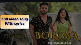 Boroxa | Full Lyrics video Song | Prihan Pradeepta | Pinkal Pratyush | Rajashree Das | Apuraj Gogoi