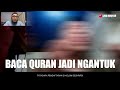 BACA QURAN JADI NGANTUK