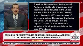 BREAKING: President Trump Orders that the 2025 Inauguration to be held inside the Capitol Rotunda