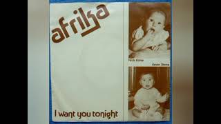 Afrika - I Want You Tonight