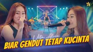 VITA ALVIA - BIAR GENDUT TETAP KUCINTA ( Official Live Music )