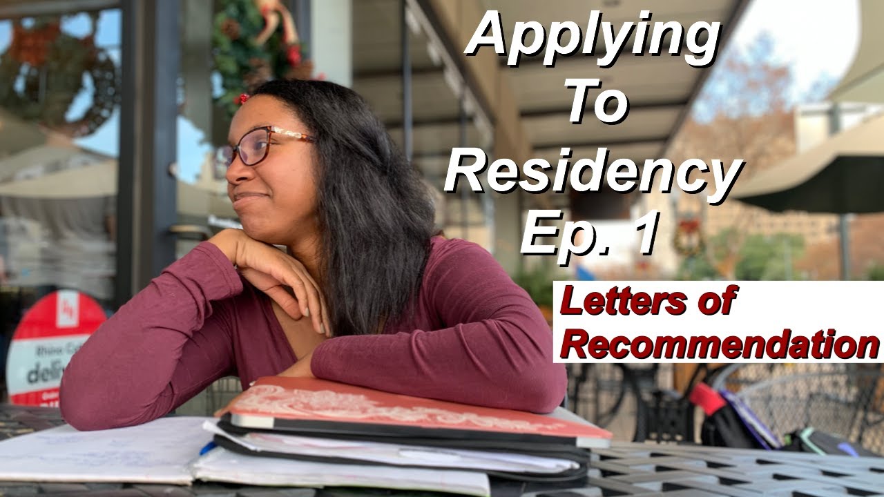 Applying For Medical Residency, Ep. 1 | Asking For Letters Of ...