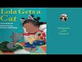 Lola Gets a Cat by Anna McQuinn  Illustrated by Rosalin Beardshaw