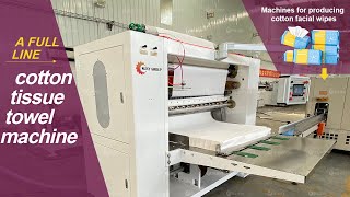 A Whole Production Line  of Cotton Tissue Towel Machine