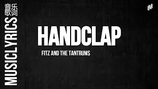 Fitz and The Tantrums - HandClap 『 MusicLyrics』