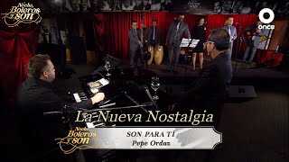 Son Para Tí - La Nueva Nostalgia - Noche, Boleros y Son