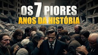 OS 7 PIORES ANOS DA HISTÓRIA - Lamartine Posella