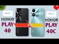 Honor Play 40 5G Vs Honor Play 40C 5G