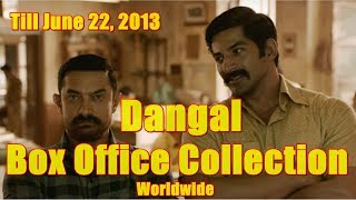 Dangal Worldwide Box Office Collection Till June 22 2017 I Aamir Khan Dangal