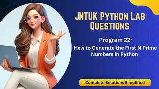 How to Generate the First N Prime Numbers in Python|Program-22 |JNTUKR19|pythonforbeginner