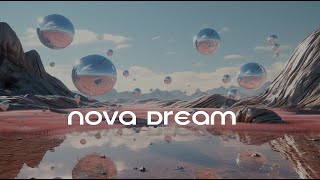 Nova Dream - Soothing Fantasy Ambient Music - Deep Relaxing Ethereal Music