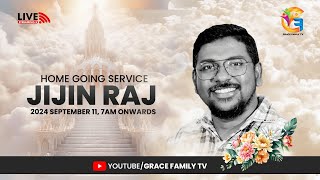 Home Going Service of Jijin Raj (36) | 2024 September 11, 7AM onwards | Live on Grace Family TV