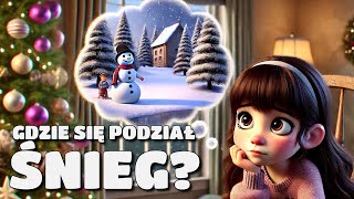 ✨❄️ Gdzie się podział śnieg? - Bajka do sluchania na dobranoc - Świąteczny audiobook❄️✨