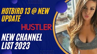 Hotbird 13 @ New Update and latest Channel list 2023