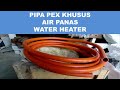 Pipa PEX Khusus Air Panas Water Heater