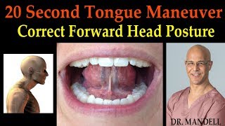 20 SECOND TONGUE MANEUVER TO CORRECT FORWARD HEAD POSTURE - Dr Alan Mandell, DC