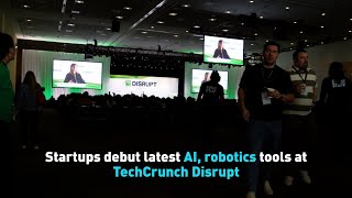 Startups debut latest AI, robotics tools at TechCrunch Disrupt