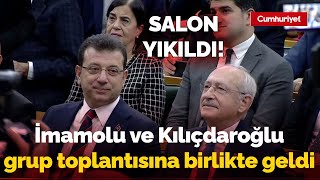 Ekrem İmamoğlu ve Kemal Kılıçdaroğlu grup toplantısına birlikte geldi: Salon adeta yıkıldı
