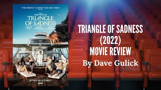 Triangle of Sadness Movie Review by Dave Gulick