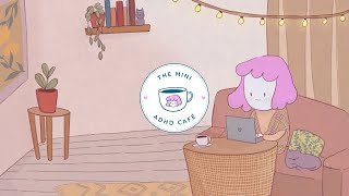 ADHD Study Music [Lofi - Chill🎵] The Mini ADHD Café