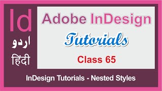 Adobe InDesign Tutorials - Nested Styles - Class 65 (Urdu/Hindi)