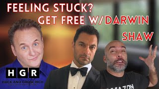 Feeling Stuck? Get Free w/Darwin Shaw | Hack \u0026 Grow Rich | Episode 112