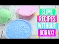 Testing Popular No Borax Slime Recipes! How To Make Slime Without Borax Testing Popular No Borax Slime Recipes! How To Make Slime Without Borax