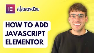 How to Add Javascript Elementor [2026 Full Guide]