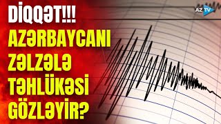 Türkiyədəki zəlzələ təşviş yaratdı: Azərbaycanda da yeraltı təkanlar gözlənilir?