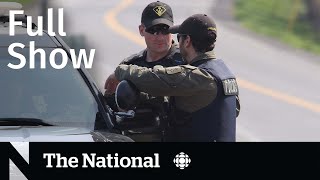 CBC News: The National | OPP officer killed, Alberta’s wildfire election, Migrant influx