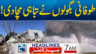 Tornados Destruction | 7am News Headlines | 7 Jun 2024 | 24 News HD