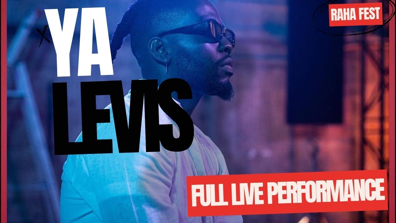 Ya Levis Live In Kenya An Unforgettable Musical Spectacle Youtube
