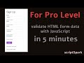 validate HTML form data client-side with JavaScript in 5 minutes