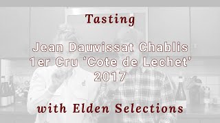 Bottle Talk | Jean Dauvissat Chablis 1er Cru 'Cote de Lechet' 2017