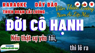 Karaoke Trích Đoạn ĐỜI CÔ HẠNH | Dây Đào | Văn thiên tường, nam ai lớp mái