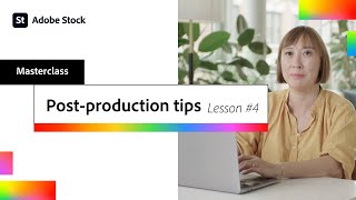 Tips for Lightroom Classic & Adobe Stock Metadata Best Practices, Lesson #4 | Adobe Creative Cloud