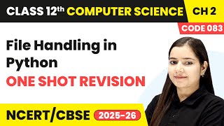 File Handling in Python - One Shot Revision | Class 12 Computer Science Chapter 2 | CBSE