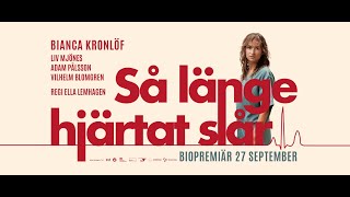 SÅ LÄNGE HJÄRTAT SLÅR regi Ella Lemhagen | trailer | TriArt Film-SFD