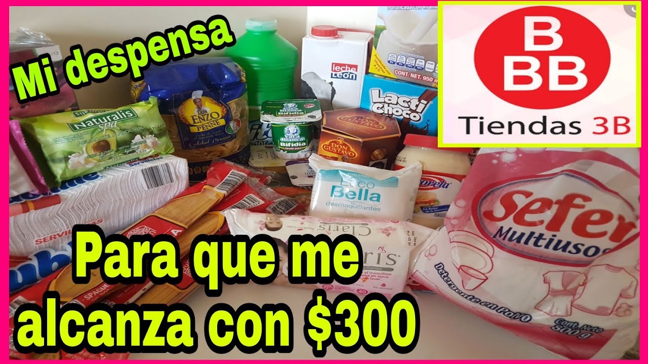 Para Que Me Alcanza Con $300|Tiendas BBB|Mi Despensa|Compras De ...