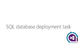 #vstssprints 105 - SQL database deployment task final