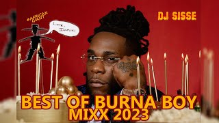 BEST OF BURNA BOY MIX 2023 - DJ SISSE | BURNA BOY | LOVE DAMINI | AFRICAN GIANT