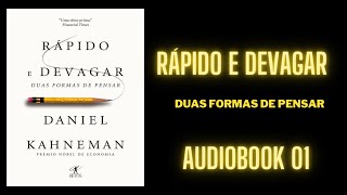 AUDIOBOOK RÁPIDO E DEVAGAR DUAS MANEIRAS DE PENSAR #01|Daniel Kahneman