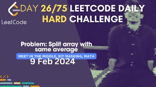 Day 26/75: Problem Name: Split array with same average | Leetcode | #75DaysHardLeetcode