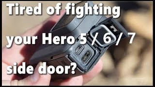 Hero 5 / 6 / 7: Stuck Side Door Fix!