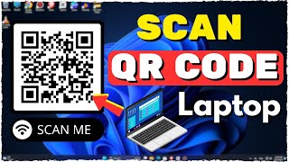 How to Scan WiFi QR Code with Laptop (2026)
