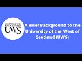 A Brief Background to the University of the West of Scotland (UWS)