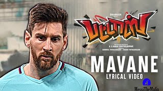 Pattas - Tamil | Mavane Video Song | Dhanush | 4K | Lionel Messi Version | Remix | #MessiTheMafia