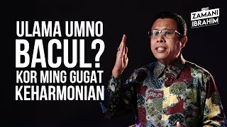 ULAMA' UMNO BACUL? I USTAZ ZAMANI IBRAHIM